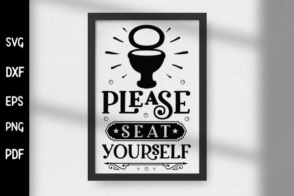 Please Seat Yourself, Funny Bathroom Sign SVG Fashion