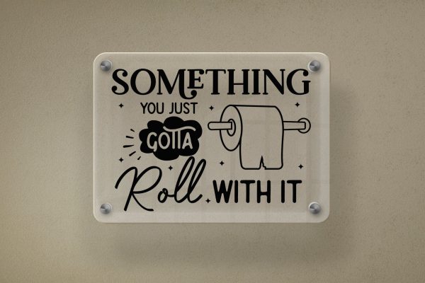 Something You Just Gotta Roll with It, Funny Bathroom SVG Online Sale - Image 2
