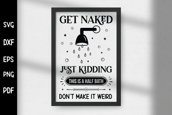 Get Naked Just Kidding - Funny Bathroom SVG Online Sale