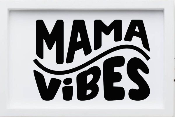 mama vibes Hot on Sale