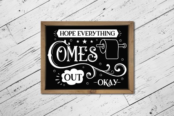 Hope Everything Comes out Okay, Funny Bathroom SVG Sale - Image 2