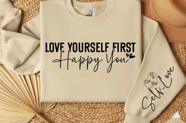 Love yourself first happy you Sleeve SVG Design Hot on Sale - Image 2