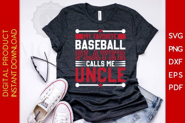 My Favorite Baseball Player Calls Me Uncle SVG PNG PDF Cut File Online Hot Sale - Image 2
