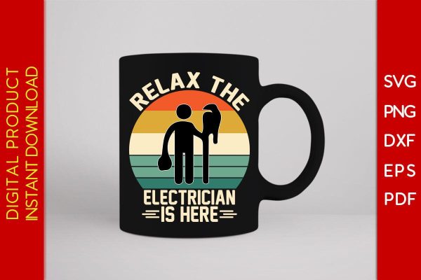 Relax The Electrician Is Here  SVG PNG PDF Cut File For Cheap - Image 3