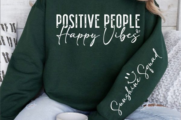 Positive people happy vibes Sleeve SVG Design For Cheap - Image 3