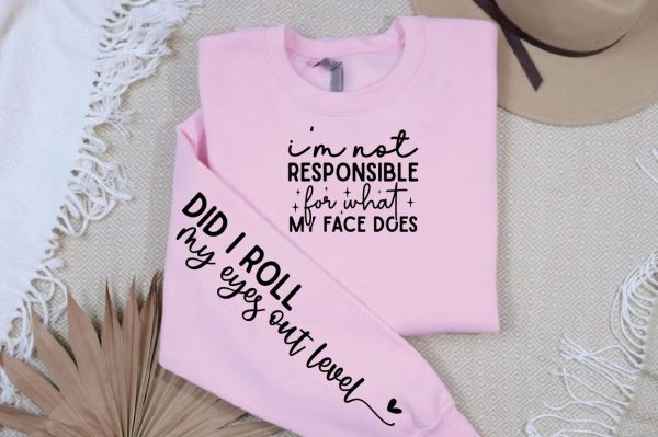 I m not responsible for what my face  does Sleeve SVG Design For Cheap - Image 3