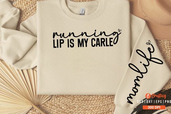 Running lip is mycarle lip is mycarle  Sleeve Svg design Online