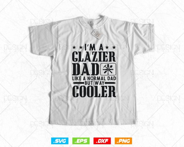 Funny Glazier Dad Like A Normal Dad Svg Png, Fathers Day Svg, Window Fitter, Glazer, Glass Worker, Svg Files for Cricut, Instant Download Fashion - Image 2