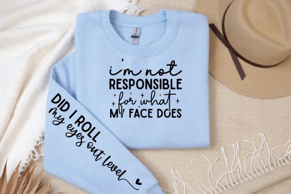 I m not responsible for what my face  does Sleeve SVG Design For Cheap - Image 2