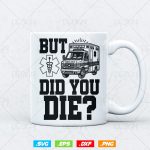 But Did You Die Funny EMT AMR Emergency Paramedic Vector T-Shirt Design Png Svg Files, Funny EMT svg files for cricut on Sale - Image 2