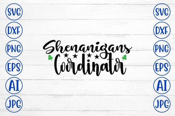 Shenanigans Coordinator SVG Cut File Online Hot Sale
