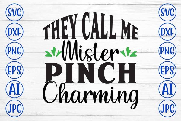 They Call Me Mister Pinch Charming SVG Design Sale