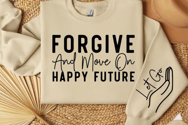 Forgive and move on happy future Sleeve SVG Design Hot on Sale - Image 2