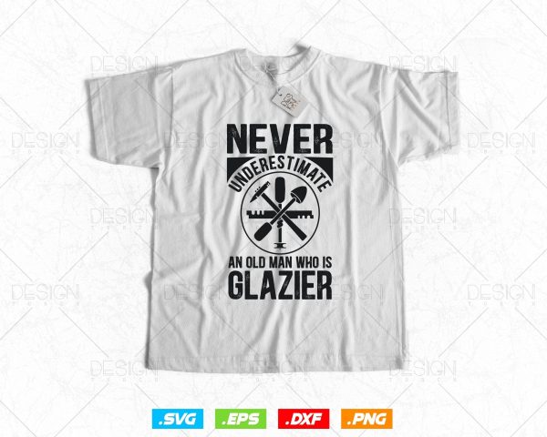 Never Underestimate An Old Man Who is Glazier Glazing Glazer Svg Png, Fathers Day Svg, Glass Worker, Svg Files for Cricut, Instant Download Cheap - Image 2