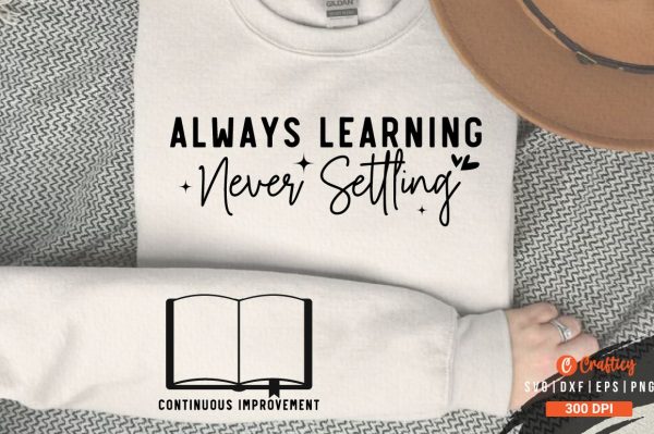Always learning never settling Sleeve SVG Design Sale