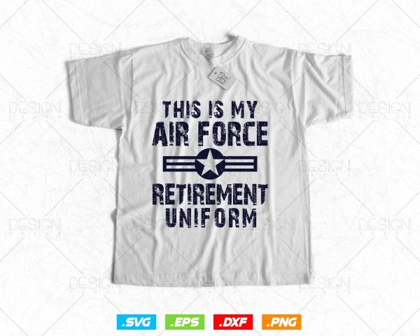 This is My Air Force Retirement Uniform Svg, Air Force Shirt, Gift for Grandfather, Fathers Day Svg, Retired Air Force Png, Instant download on Sale - Image 2