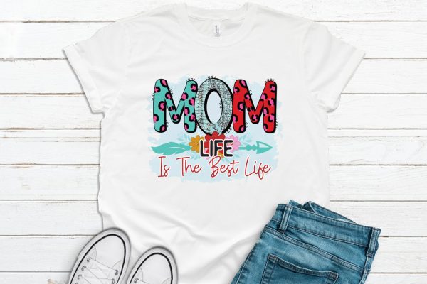 Mom Life is the Best Life, Mother s Day Sublimation For Discount - Image 3