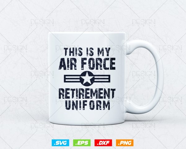 This is My Air Force Retirement Uniform Svg, Air Force Shirt, Gift for Grandfather, Fathers Day Svg, Retired Air Force Png, Instant download on Sale