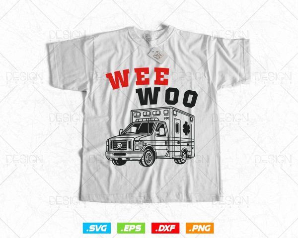 Wee Woo Ambulance AMR Funny EMS EMT Paramedic Vector T-Shirt Design Png Svg Files, Funny svg files for cricut, Medical Technician svg Fashion - Image 2