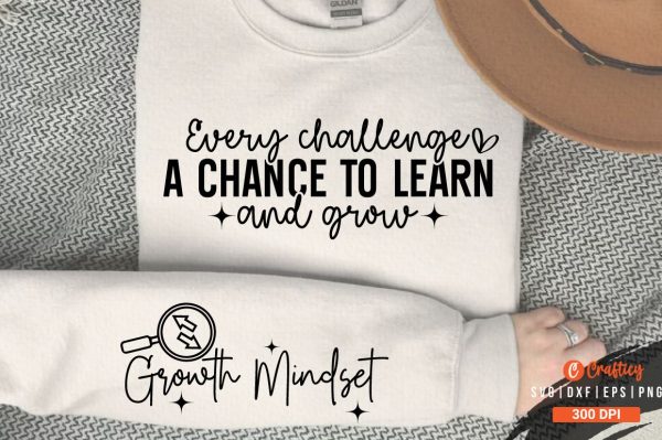 Every challenge a chance to learn and grow Sleeve SVG Design Online