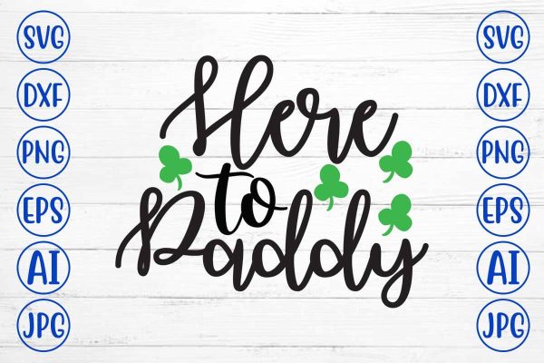 Here to Paddy SVG Cut File Online Hot Sale