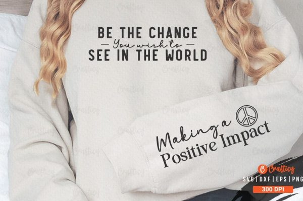 Be the Change You Wish to See in the World Sleeve SVG Design Online now - Image 3