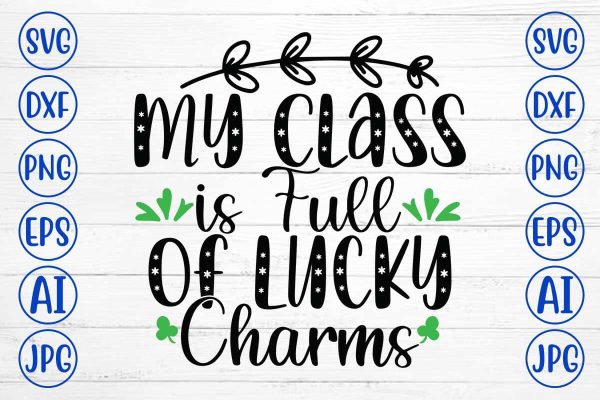 My Class is Full of Lucky Charms SVG Design For Discount