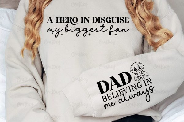 A hero in disguise my biggest fan Sleeve SVG Design For Cheap