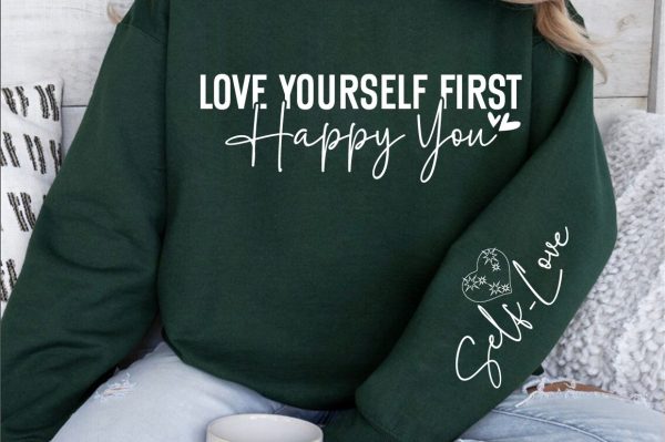 Love yourself first happy you Sleeve SVG Design Hot on Sale - Image 3
