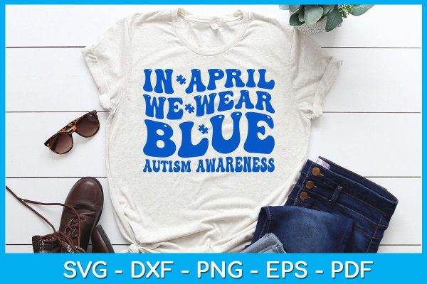 In April We Wear Blue Autism Awareness SVG PNG PDF Cut File Online Sale - Image 2