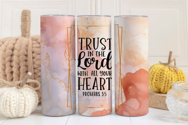 Christian Bible Verse 20 oz Skinny Tumbler Wrap Sublimation Design, Trust In The Lord With All Your Heart, Digital Download PNG Online now