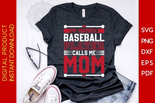 My Favorite Baseball Player Calls Me Mom SVG PNG PDF Cut File For Cheap - Image 2