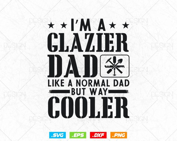 Funny Glazier Dad Like A Normal Dad Svg Png, Fathers Day Svg, Window Fitter, Glazer, Glass Worker, Svg Files for Cricut, Instant Download Fashion