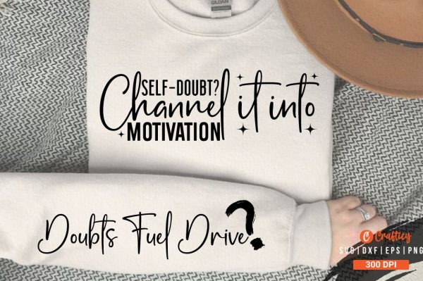 Self doubt Channel it into motivation Sleeve SVG Design on Sale