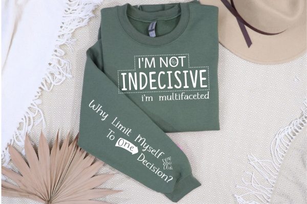 I M NOT INDECISIVE White SVG Sleeve Design Supply - Image 3