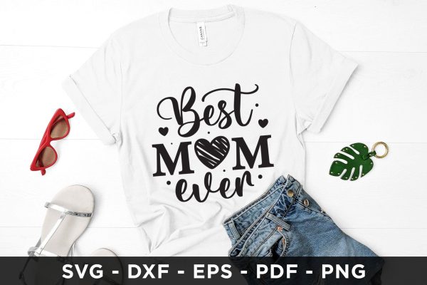 Best Mom Ever | Mother s Day SVG Online now
