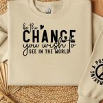 Be the Change You Wish to See in the World Sleeve Svg Design Online now - Image 3