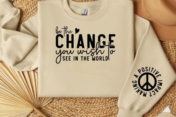 Be the Change You Wish to See in the World Sleeve Svg Design Online now - Image 3