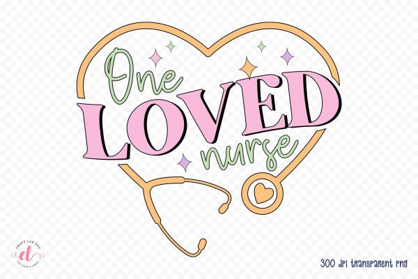 Retro One Loved Nurse Sublimation PNG For Cheap