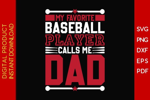 My Favorite Baseball Player Calls Me Dad SVG PNG PDF Cut File Online now