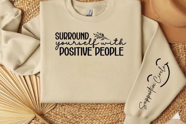 Surround Yourself with Positive People Sleeve SVG Design Supply - Image 3