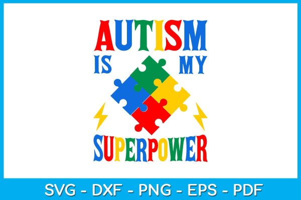 Autism Is My Superpower SVG PNG PDF Cut File on Sale