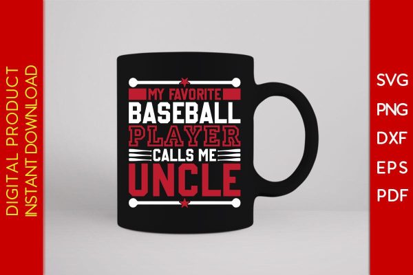 My Favorite Baseball Player Calls Me Uncle SVG PNG PDF Cut File Online Hot Sale - Image 3