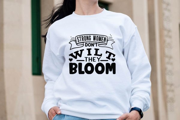 Strong women don t wilt they bloom-01 Online