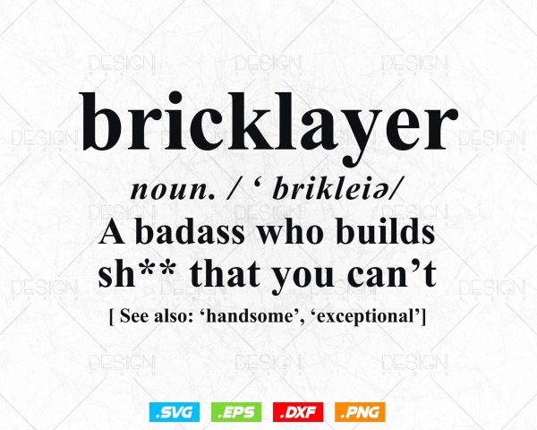 Funny Bricklayer Definition Meaning Svg Png, Fathers Day Funny Gifts, Construction Svg, SVG Files for Cricut, Clipart, Instant download Discount