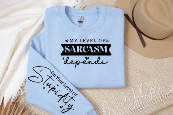 my level of sarcasm depends Sleeve SVg Design Discount - Image 3