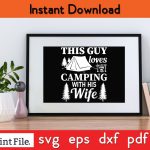 THIS GUY LOVES CAMPING WITH HIS WIFE SVG PNG Craft Cut File Online - Image 2