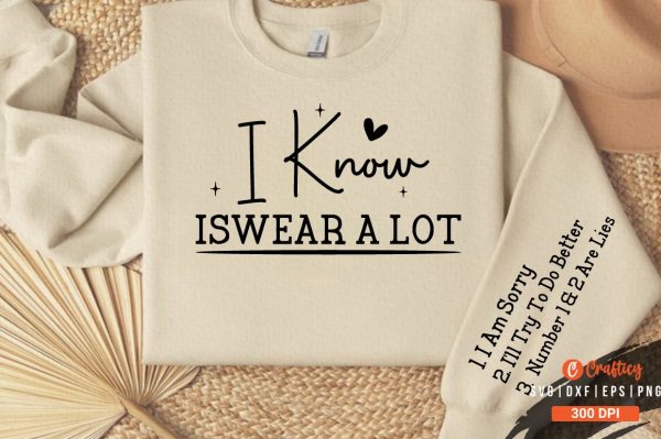 i know iswear a lot Sleeve SVG Design Hot on Sale