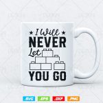Funny I Will Never Let You Go Building Blocks Bricklayer Svg Png, Construction svg, SVG Files for Cricut, Clipart, Instant download Online - Image 3
