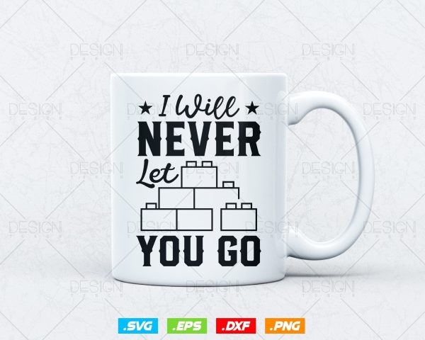 Funny I Will Never Let You Go Building Blocks Bricklayer Svg Png, Construction svg, SVG Files for Cricut, Clipart, Instant download Online - Image 3